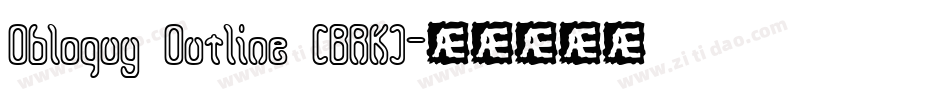 Obloquy Outline (BRK)字体转换